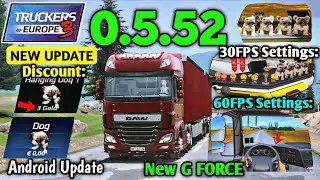 🚨NEW UPDATE 0.5.52! All Features & Hidden Detail in Truckers of Europe 3🛣️| Realistic Truck Gameplay