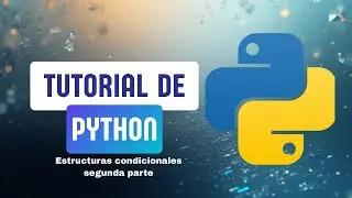 Python Intermedio: Ciclos While e Inputs de Usuario (Tutorial Parte 2)