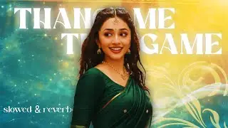 Thangame Thangame &ndash; Slowed & Reverb - Preity Mukundhan