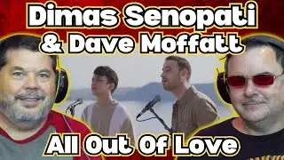 GEN❌REACTS | Димас Сенопати и Дэйв Моффатт | All Out of Love (кавер на Air Supply)