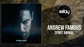 Andrew Famous - Spirit Animals (Original Mix) - Progressive & Melodic