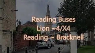 Reading Buses ~ Lion 4/ X4 ~ Central Reading to Bracknell Bus Station
