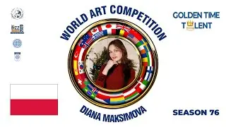 GOLDEN TIME TALENT | 76 Season | Diana Maksimova | Painting