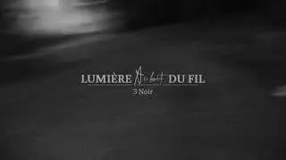 3NOIR - Lumi&egrave;re au bout du fil (audio)