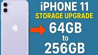 iPhone 11 storage upgrade from 64GB TO 256GB
