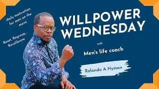 XY Spark Podcast | Morning Mania | Willpower Wednesday | Life coaching for men | Motivation for men