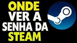Onde Ver a Senha da Steam