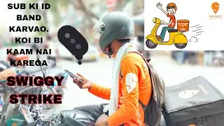 SWIGGY RIDER LOGON NE KIYA HADTAL ( SWIGGY STRIKE )