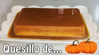 Quesillo de Auyama | Zapallo | Calabaza - Postre fácil y  cremoso 🎃