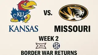 Picks n Analysis Week 2 - Kansas vs Missouri The Border War is Back!!!!!