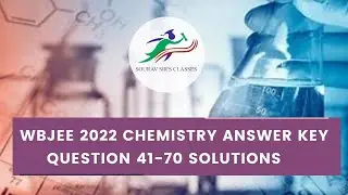 WBJEE 2022 Chemistry Answer Key | Q 41-70 Solutions| West Bengal Joint Entrance Examination Strategy
