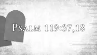 Psalm 119:37, 18