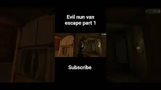 evil nun van escape part 1|| #shorts || #ytshorts || #rkvsevil