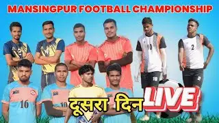 Mansingpur Football championship Live Match 2026