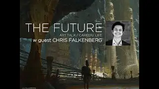 THE FUTURE: a conversation with concept artist CHRIS FALKENBERG