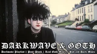 Underground Darkwave 💀 || Darkwave Playlist | Post-Punk | Real Goth Music | Sad and Dark Music