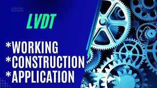 construction, working and Application of LVDT