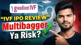 Gaudium IVF IPO Review 🔥 | IVF Sector की पहली Company 🔥 
