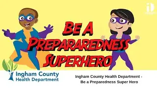 Ingham County Health Department - Be a Preparedness Super Hero