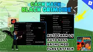 C&aacute;ch Hack Black Grimoire - Với Script Akatsuki Hub (Auto Farm Lv, Auto Boss, Fast Attack,...)