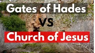 Gates of Hades vs Church of Jesus: What He Was Really Teaching (5SBS1)