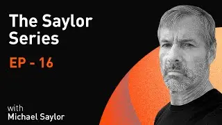 Bitcoin Economics and Evolution | The Saylor Series | Episode 16 (WiM062)