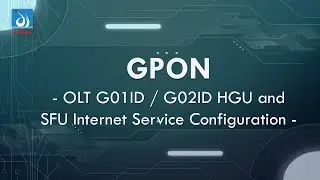 OLT G01ID / G02ID HGU and SFU Internet Service Configuration