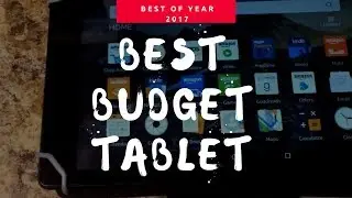 BEST BUDGET TABLET 2017