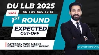 DU LLB Expected Cut-off of First Round Of Admissions | Expected Date of First Round in CSAS Portal