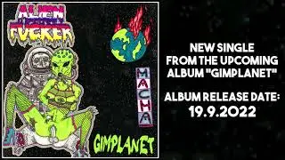 Alien Fucker - Gimplanet (Single)