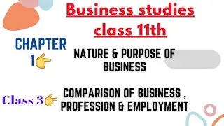 C&ograve;mparison of Business , profession & Employment /  businessstudiesclass11 / chapter1