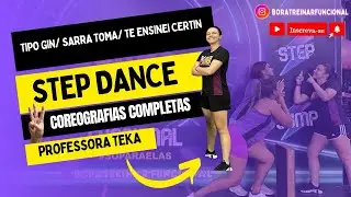 Tipo Gin/ Sarra toma/ Te ensinei certin - STEP DANCE (3 Coreografias completas)