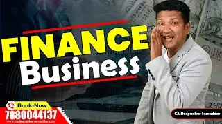 Finance Business | Prospect | How Highest income | CA. Deepankar Samaddar