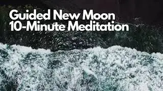 New Moon March Pisces Guided 10-minute meditation.