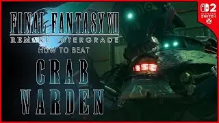Как победить Стража-краба в Final Fantasy VII Remake Intergrade!