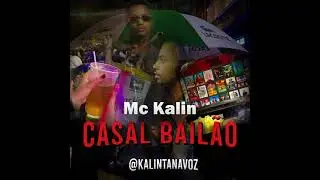 Mc Kalin - Casal Bail&atilde;o (SoundBlack)