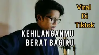 Kangen Band-Kehilanganmu Berat Bagiku(Cover By Dicky)