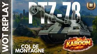 ⚔️ WOT REPLAY - PTZ-78 - Col de Montagne - MAIS PARDON?? ⚔️