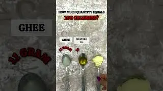 100 Calories? | Calories in Ghee, Butter & Mustard Oil| Portion Control Tips | Healthy Fats #shorts