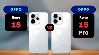 Oppo Reno 15 vs Oppo Reno 15 Pro Comparison