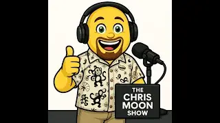 🎙️ The Chris Moon Show &mdash; Episode 3