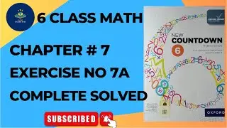 Class 6 - Mathematics Chapter 7 Exercise 7A | Oxford New Countdown third edition book 6 exercise 7A