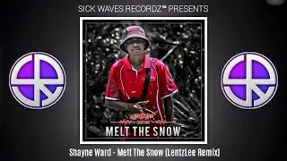 Shayne Ward - Melt The Snow (LentzLee Remix)