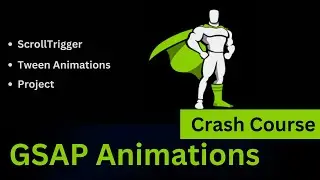 GSAP Animation Crash Course: Tween Animations & ScrollTrigger Plugin