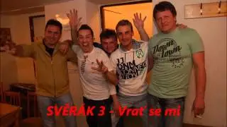 Svěrak 3 Vrať se mi