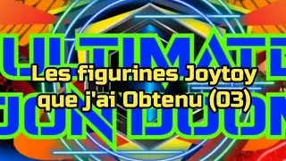 Les Figurines Joytoy que j'ai Obtenu 03.