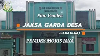 Lomba Film Pendek Jaksa Garda Desa - Oleh PEMDES Moris Jaya !!!