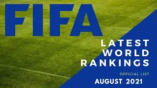 Latest FIFA World Rankings | August 2021| Some Big Teams Missing |