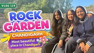 Rock Garden | Chandigarh | Ticket Price |Chandigarh Tourist Place |  Mehak vibe & vlogs