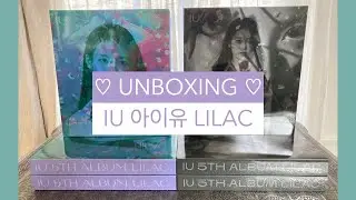 ♡ Unboxing IU 아이유 LILAC ♡ HILAC + BYLAC Versions